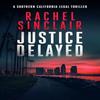 Justice Delayed by Rachel Sinclair Paperback Book 9781036702915