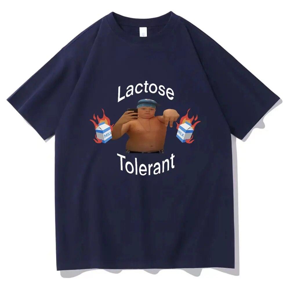 Funny Lactose Tolerant Meme T-Shirt Cool Aldult Teen Unisex Women Tee Shirts Personality Casual Oversized Cotton T Shirt Streetwear