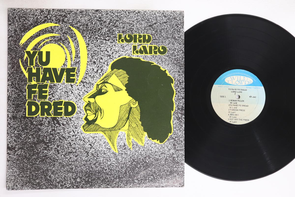 

LP Record LORD LARO - Yu Have Fe Dread WF542 WILD FLOWER 1981 Jamaica Reggae, Ska & Dub Used