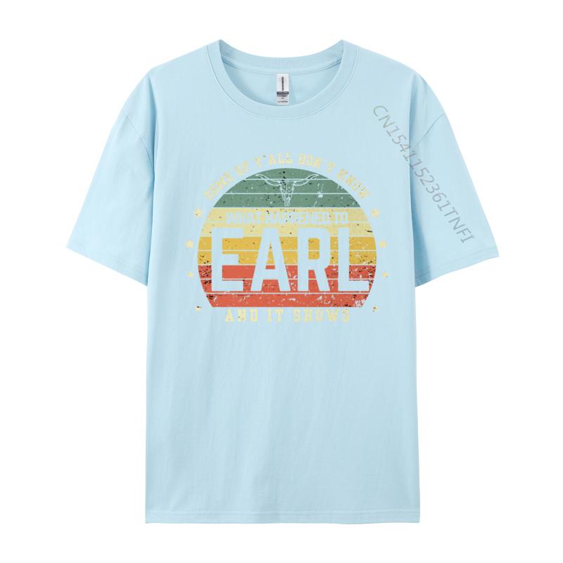 Some Of Y'all Don Know What Happened To Earl Cow Skull T-Shirts Camisas Men Tops T Shirt Custom Brand New
