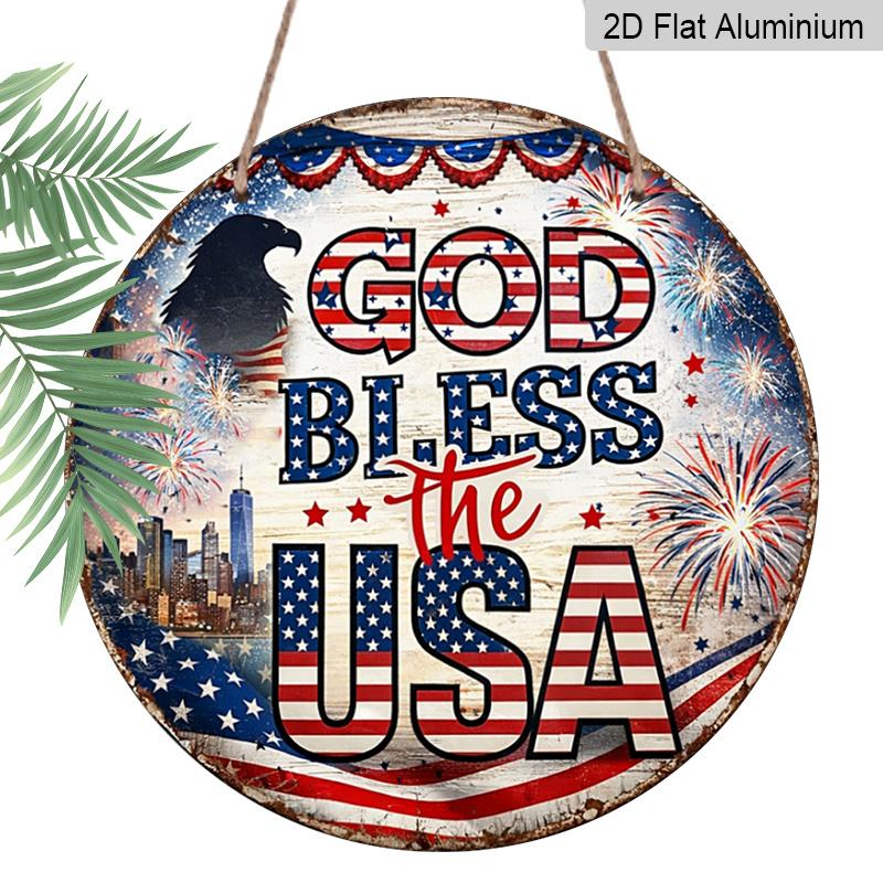 2D Flat - 1pc Round Aluminum Hanging Sign -  God Bless The USA  Patriotic Eagle & Firework Metal Wall Art, Decor for The 4Th of July, a Gift for 7.87*7.87inch