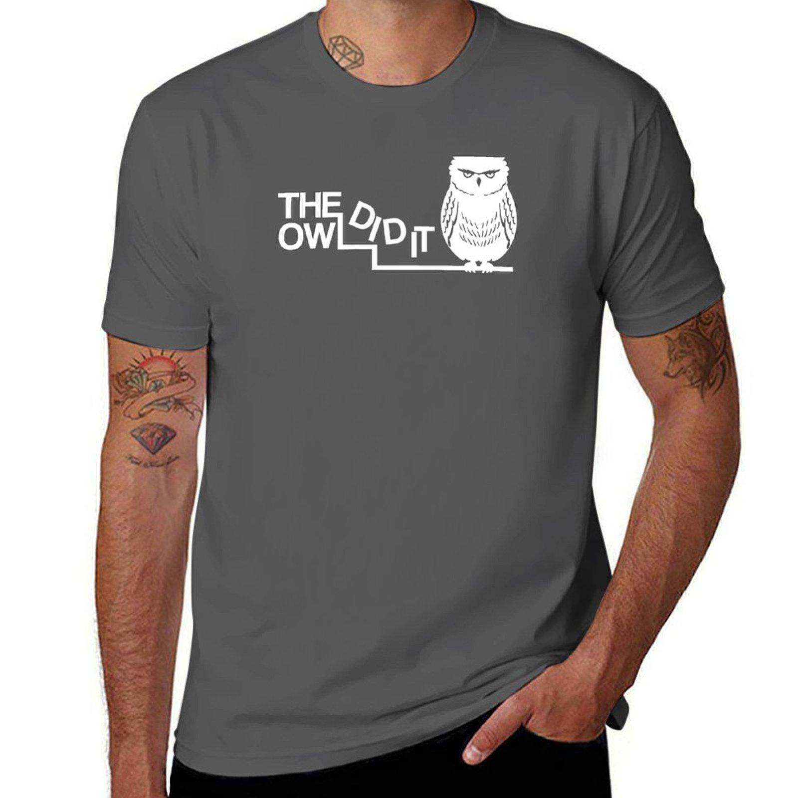 

The Owl Did It T-Shirt t shirt for man t shirts for man pack cotton man t shirts for men casual T-Shirt 4XL