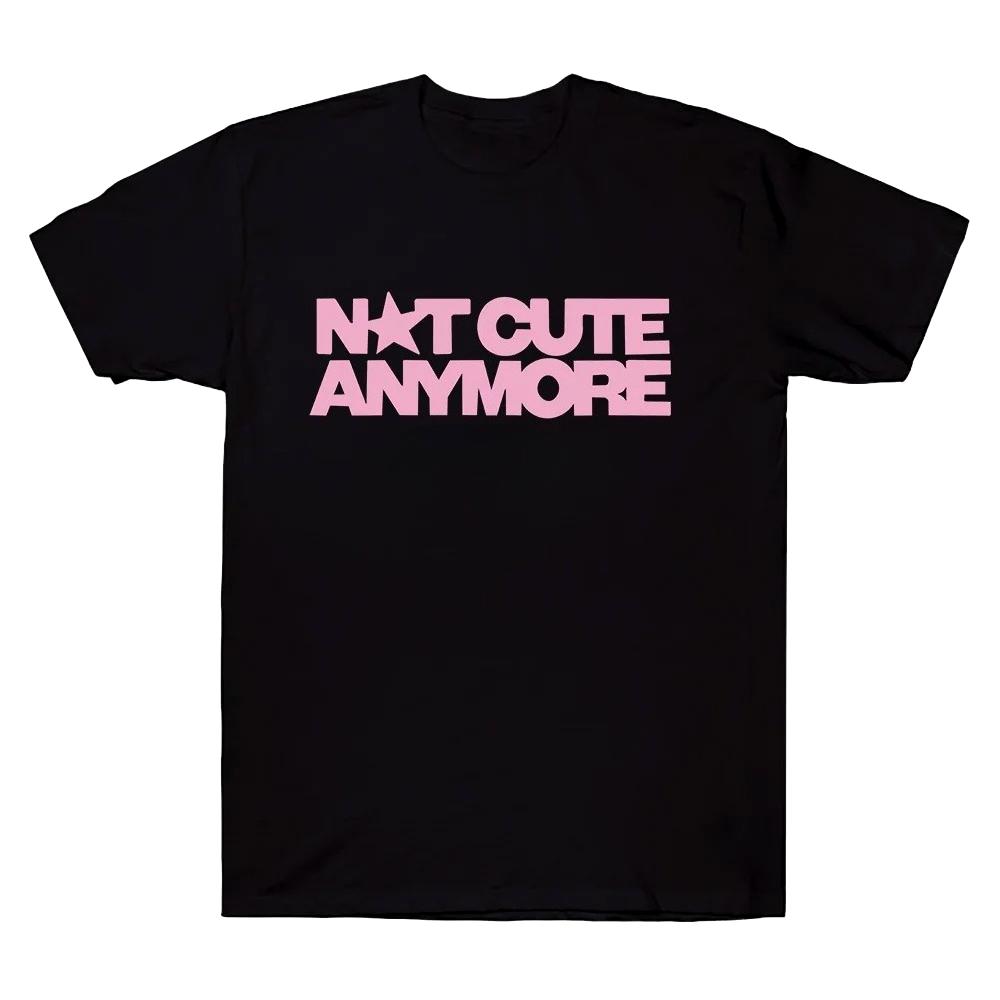 Not Cute Anymore T Shirts Girl Band Tshirt Korean Fashion Summer Women Unisex Short Sleeve Casual Funny Summer Y2K Tee Tops S