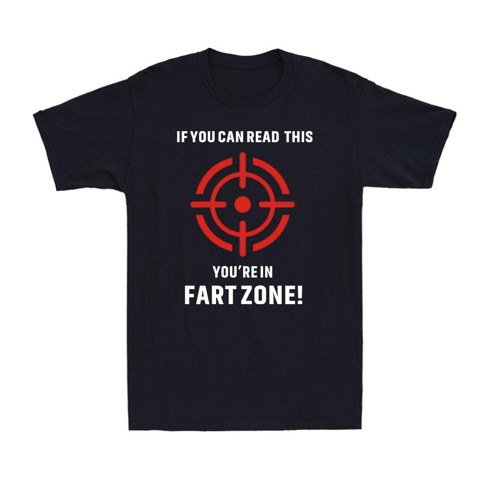 Humorous Graphic Sarcastic Graphic Novelty Offensive Youre In Fart Zone TShirt