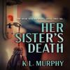 Her Sisters Death by K. L. Murphy Paperback Book 9780744307405