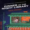 Dinner At the Night Library by Hika Harada Paperback Book 9781398543935