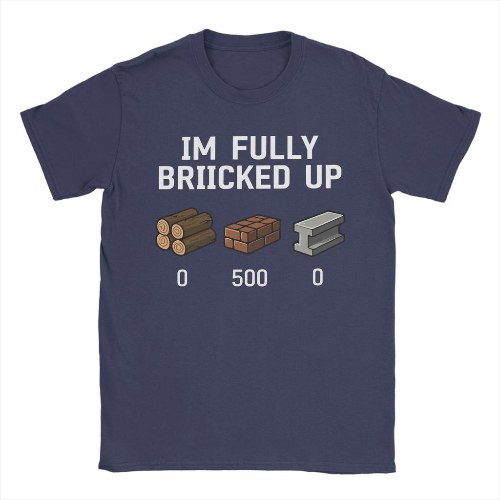 Men I'm Fully Bricked Up 0 999 0 T Shirts Funny Saying Quote Top Tees Summer Y2K Fun Short Sleeve T Shirt O Neck Fashion Tshirt