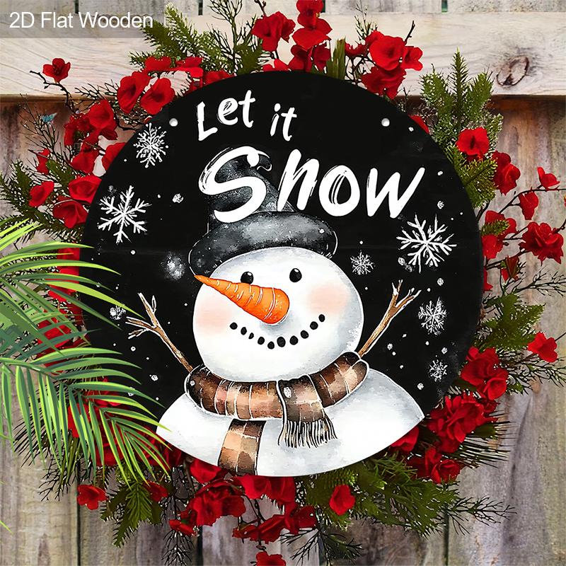Weihnachts-Holzschild mit entzückendem Schneemannmuster - Rundes Schild "Let It Snow" für Haustür, Wandbehang-Dekor - Idealer Weihnachtsschmuck