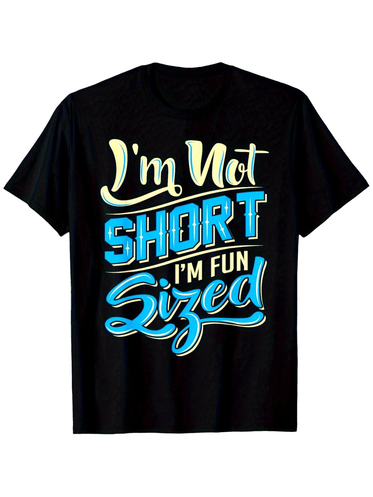 I M Not Short, I M Funny Size Humorous Graphic T-Shirt - Black Cotton T-Shirt S разноцветный