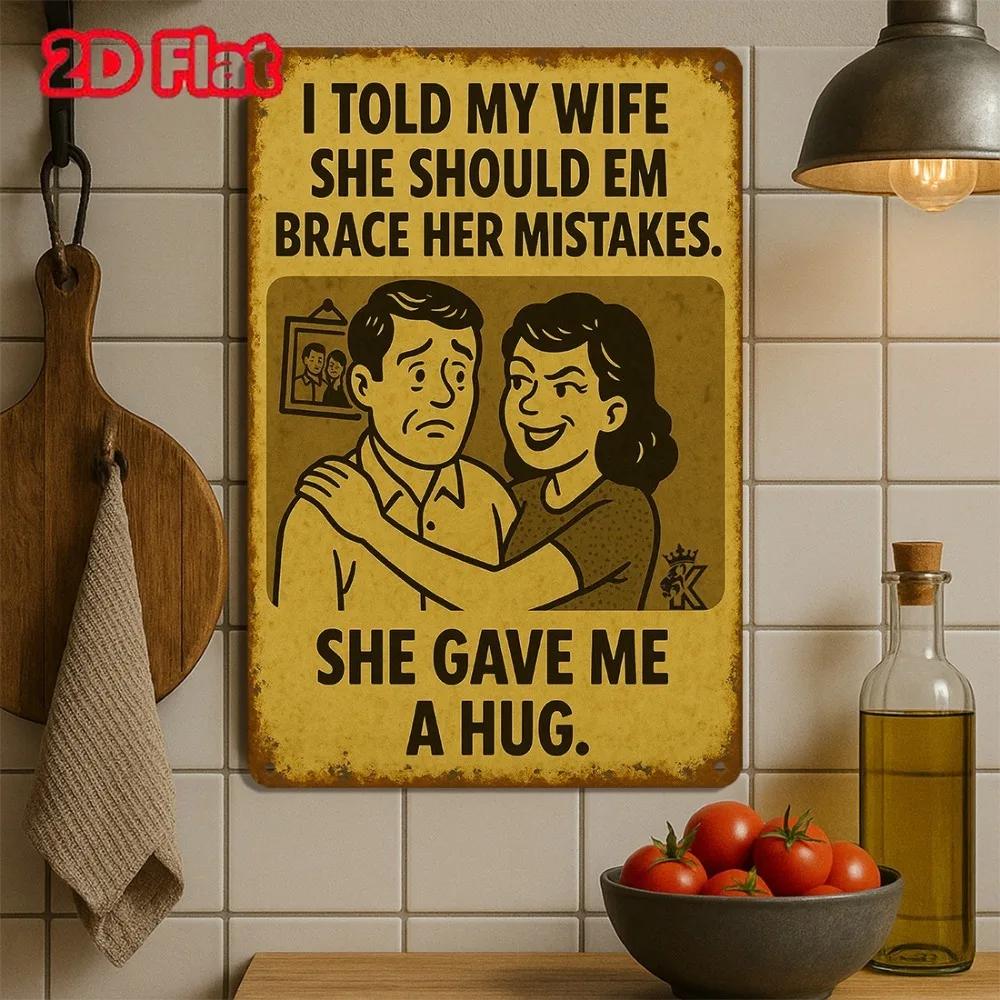 2D Funny Vintage Metal Wall Sculpture 8x12"|"I Told My Wife...",Aluminum,Retro,Halloween&Christmas Gift,Home/Office Decor