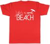 Life is a Beach Unisexs Unisexs Ladies TShirt Tee