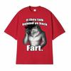 If They Talk Behind Yo Back Fart Wolf Literally Me Funny Meme Emo T-shirt Men's Harajuku Retro Oversized Cotton T Shirt 71787