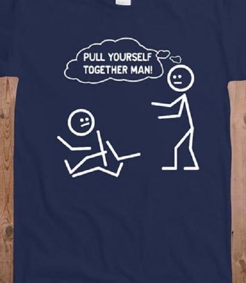 Pull Yourself Together Man T Shirt Tee Funny Stick Figure Broken