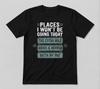 Places I Wont Be Going Today Funny Work Black Unisex T-Shirt