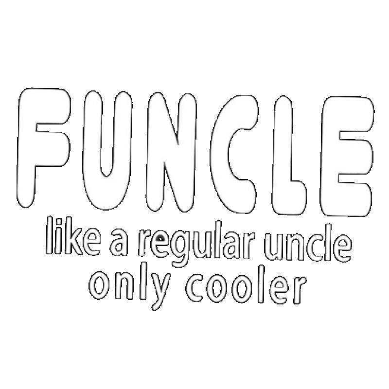 Black T-Shirt with Funcle Like A Regular Uncle Only Cooler Print for Casual Wear