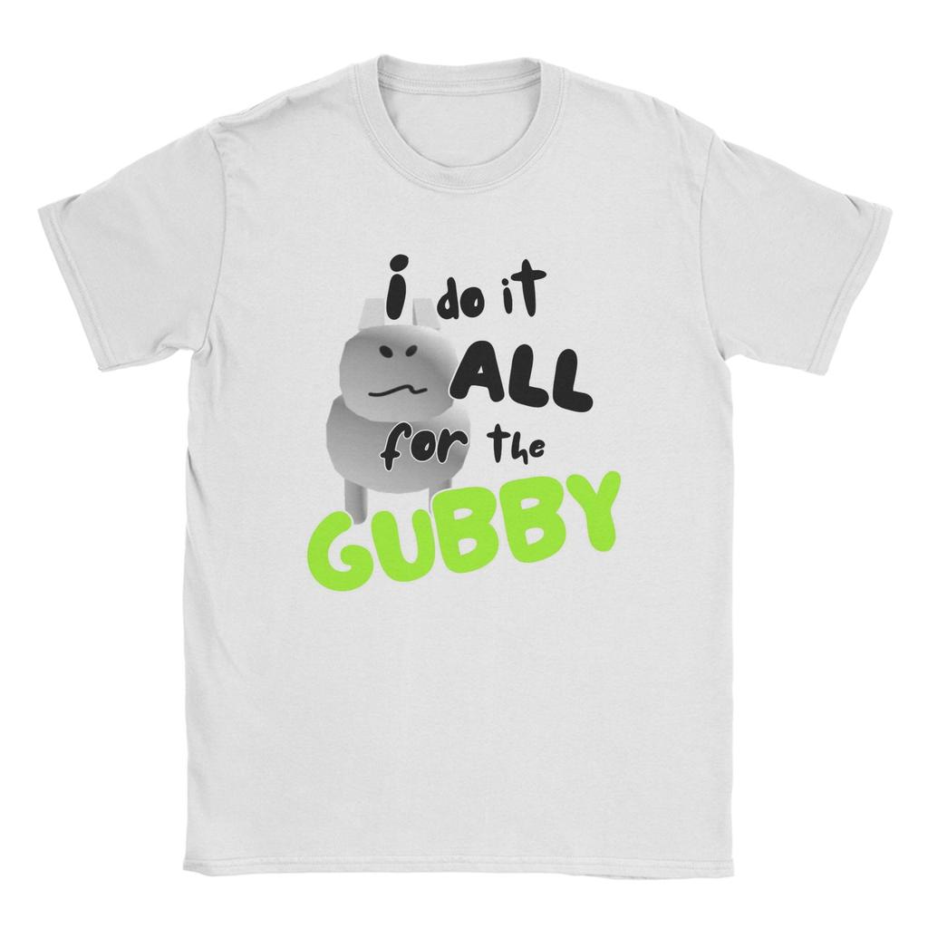 Leisure I Do It All For the Gubby Forsaken T-Shirts for Men Crew Neck Cotton T Shirt Short Sleeve Tee Shirt Classic Clothes