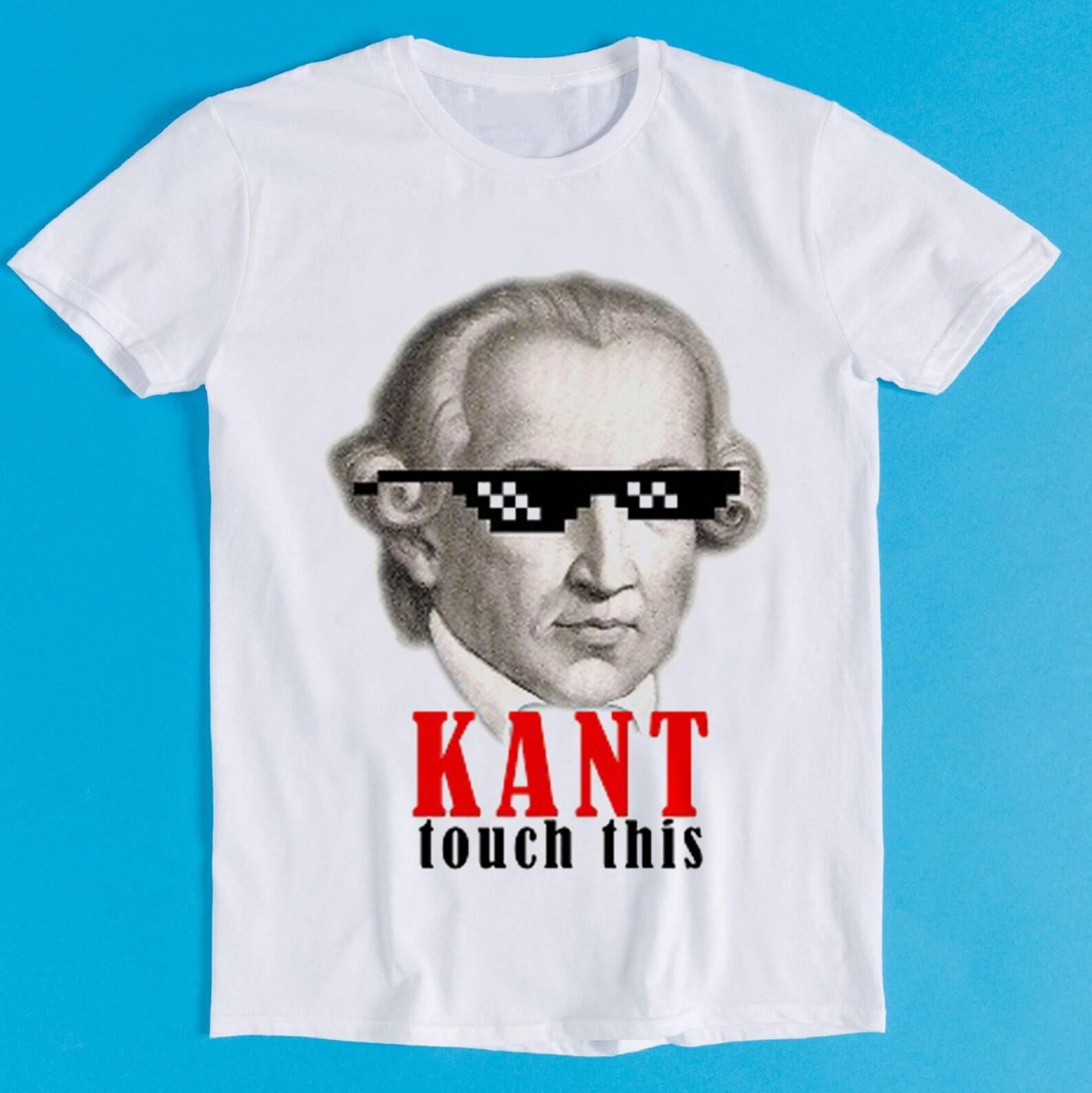 Immanuel Kant Touch This Funny Style Meme Cult Movie Music Gift Tee T-Shirt K2799 M