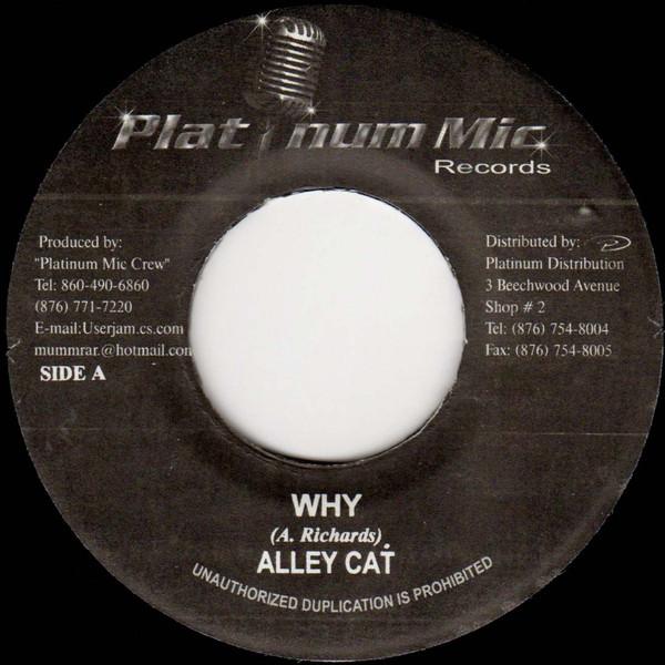 

7inch Record ALLEY CAT - Why NONE Platinum Mic Re 2003 Jamaica Reggae, Ska & Dub Used