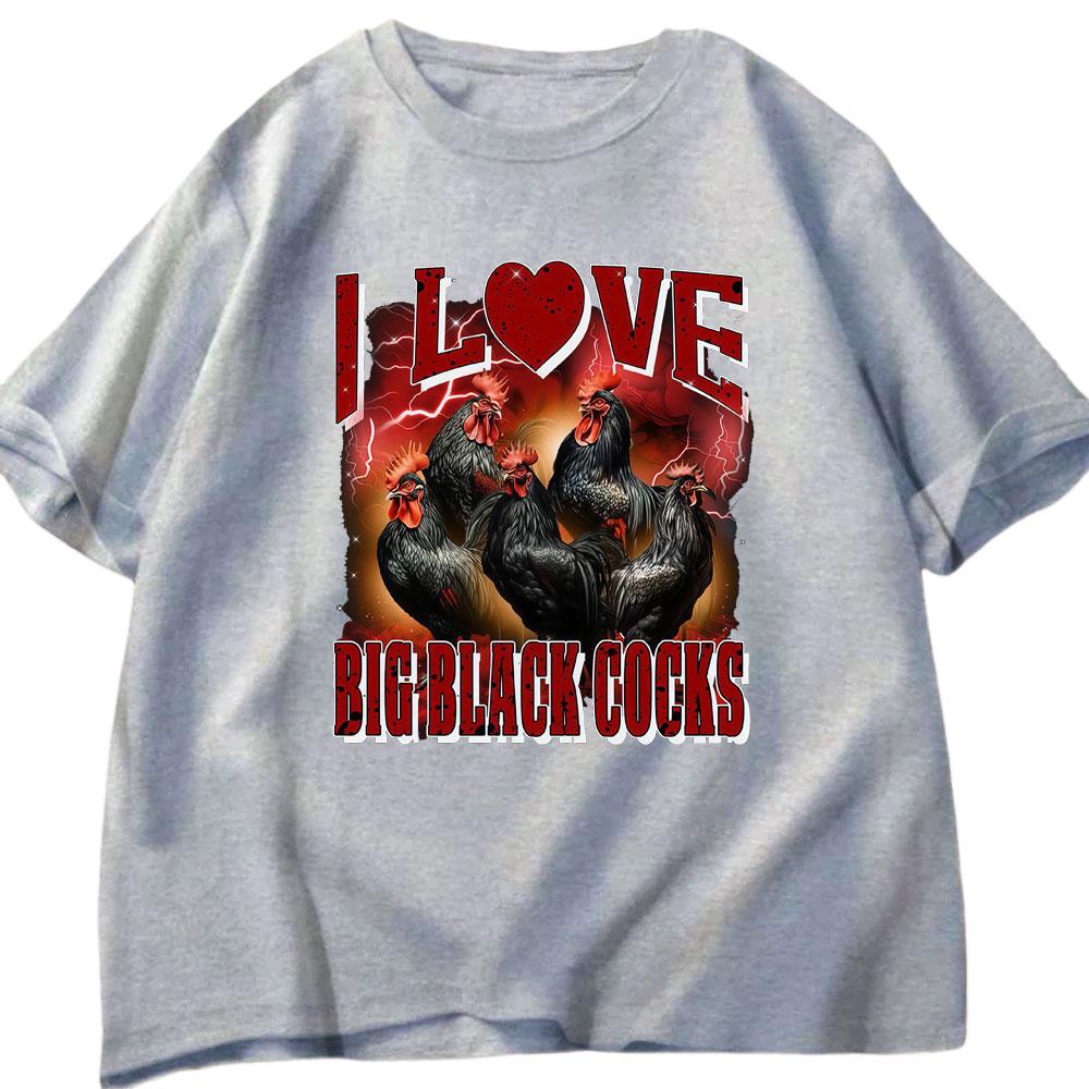 I Love Big Black Rooster Funny Chicken Tshirt 2026 Summer Mens Womens Luxury Casual Fashion Harajuku Oversized Tshirt