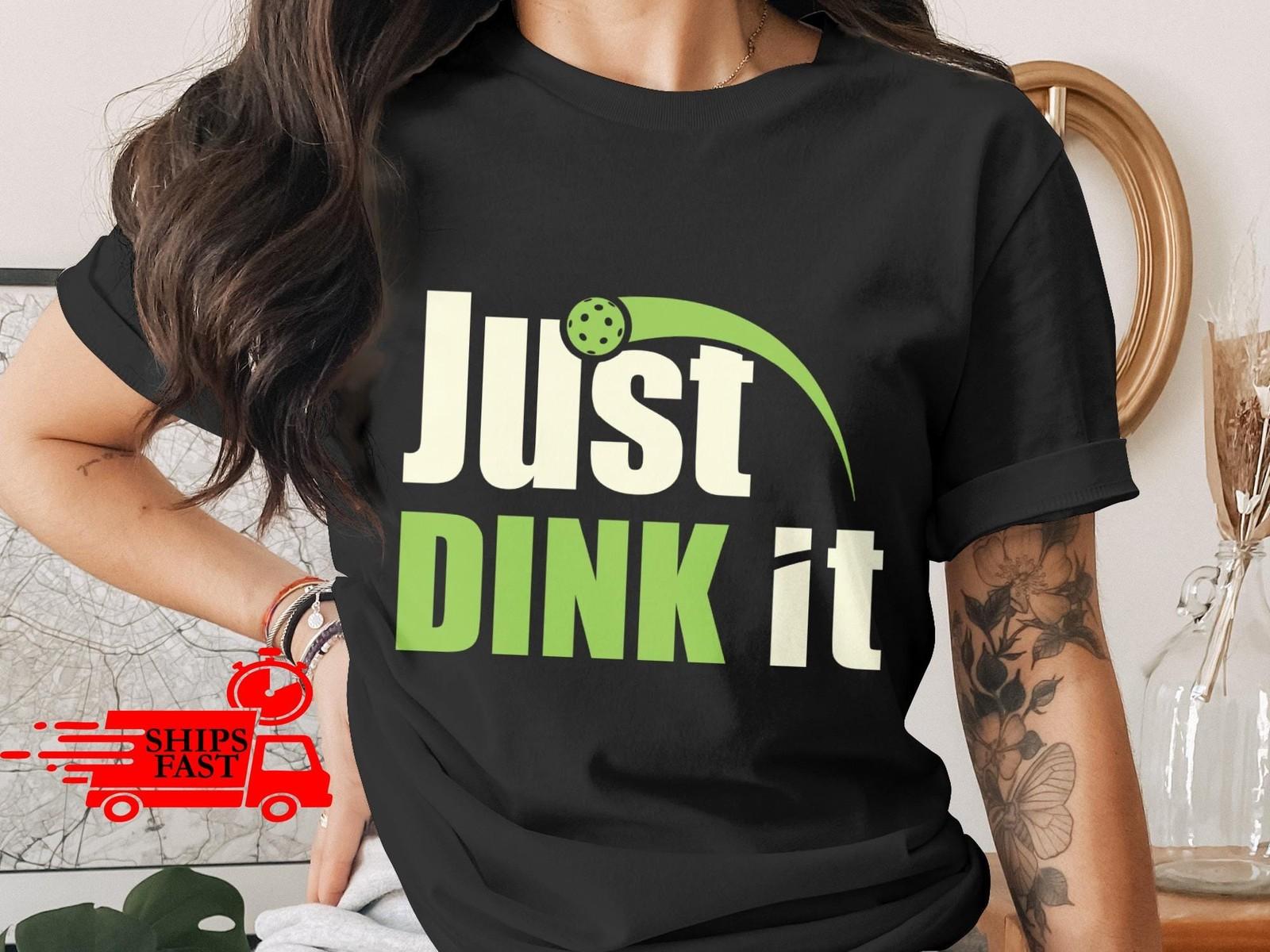 Pickleball T Shirt Just Dink It Comfort Colors Funny Pickleball Gift Tee XXXL