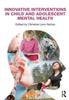 The Innovative Interventions In Child and Adolescent Mental Health Book