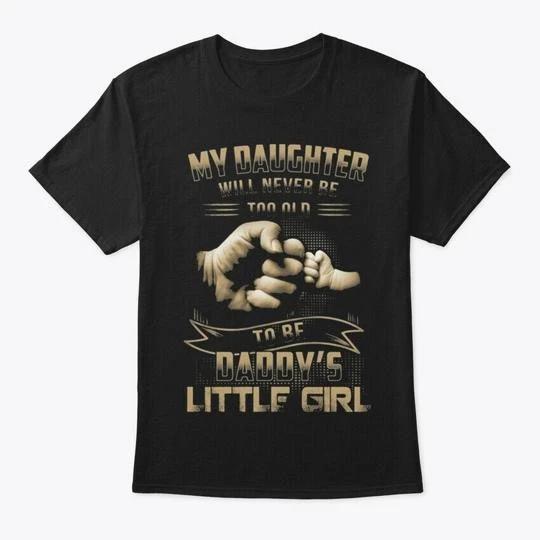 Daddy S Little Girl T shirt Made in the USA Size S to 5XL 4XL