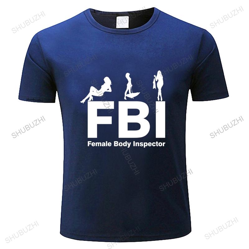 Funny Tshirt FBI Female Body Inspector Club  Tee Shirt  Funny T Shirts  Hip Hop  Men T Shirt Streetwear