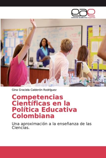 Kniha Competencias Cientificas En La Politica Educativa Colombiana