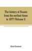 Kniha The History Of Russia From The Earliest Times To 1877 Volume I by Alfred Rambaud - Paperback