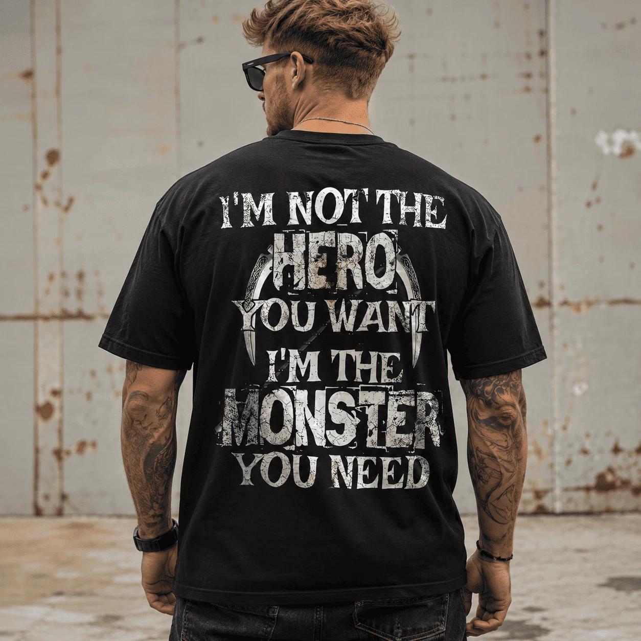 I m Not the Hero You Want I m the Monster You Need Skull Graphic T-Shirt L