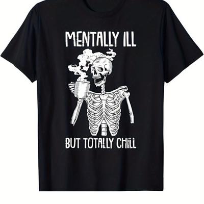Europäische Größen 1 Stück Skelett Grafik T-Shirt Rundhals T-Shirt mit dem Slogan „Mentally Ill But Totally Chill“