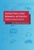 The Teaching Primary School Mathematics and Statistics : Evidence-based Practice Book