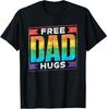 Free Dad Hugs Gay Rainbow Pride Lgbtq Proud Father Daddy T-Shirt
