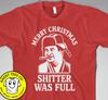 Merry Christmas Shitter's Was Full T Shirt Eddie RV Life Christmas 1989 Vacation