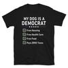 My Dog Is A Democrat Free Housing T-Shirt and Kids Tshirt