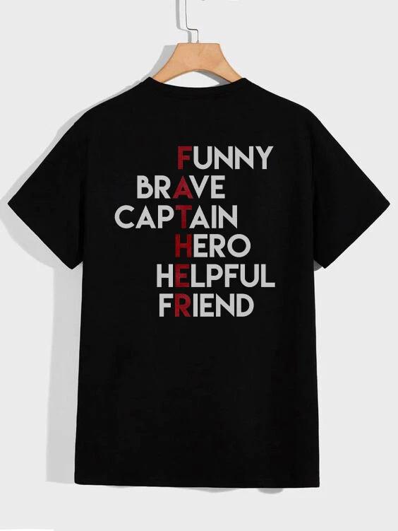 

F.A.T.H.E.R. Unisex T Shirt Back Print - Funny Slogan Brother Son DIY Gift S