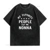 Funny My Favorite People Call Me Nonna Quote Print Casual T Shirt Vintage Washed Stretched Comfortable Top For Everyday Wear