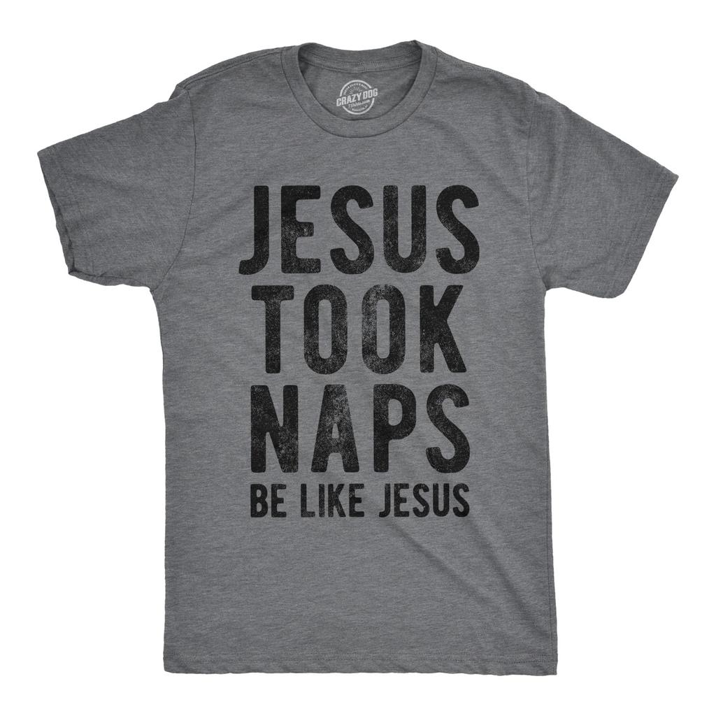 Mens Jesus Took Naps T Shirt Funny Novelty Christian Religion Faith Graphic Tee