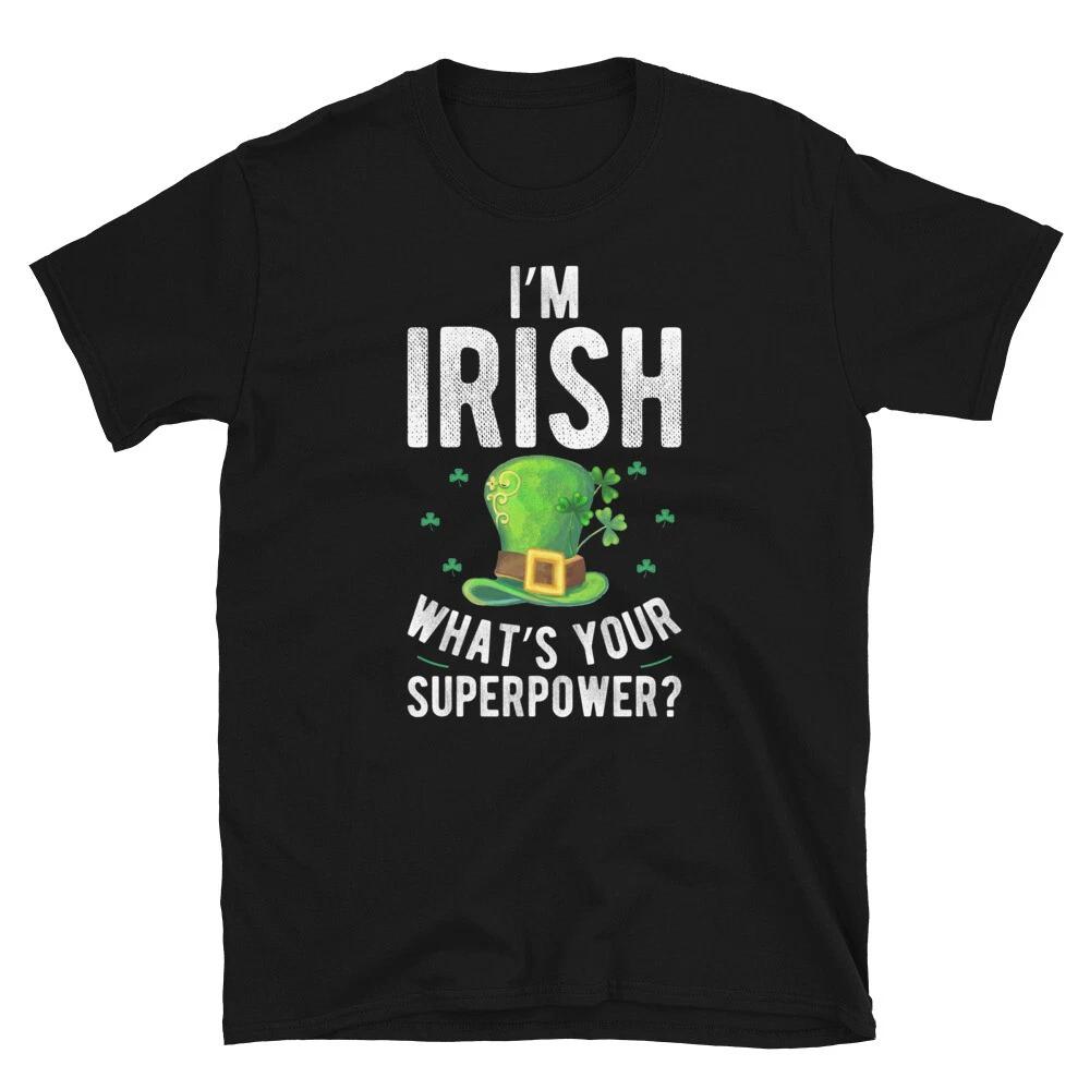 I m Irish Superpower Ireland Irish Proud T-Shirt L