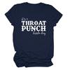"It's a Throat Punch Kind of Day" Women's Casual Round Neck Short Sleeve T-shirt
