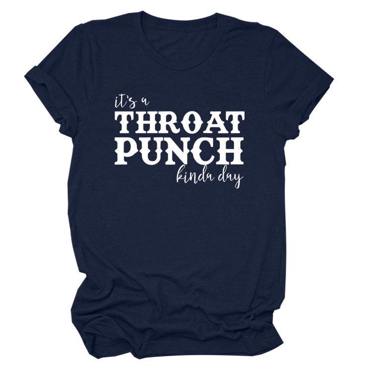 "It's a Throat Punch Kind of Day" Women's Casual Round Neck Short Sleeve T-shirt