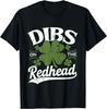 Dibs On The Redhead Funny St Patricks Day Drinking Men T-Shirt