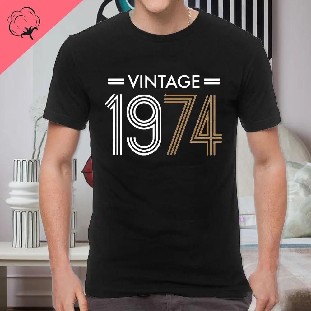Classic Vintage Born in 1974 Retro 70s Style Birthday Year Tshirt Men Women Unisex T Shirt Streetwear Comfort Summer Cotton Tee