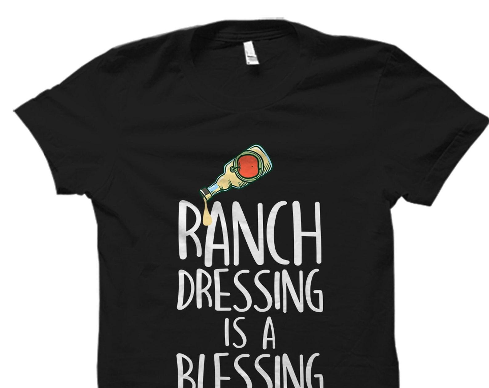 Ranch Shirt. Ranch Dressing Shirt. Ranch Dripping Tee. Funny Tshirt. Funny Shirt. Condiment Food Tees. Gift For Friend Ranch T-Shirt #OS4347 3XL