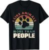 Animal Welfare Pet Adoption I Like Animals More Than People Gift Unisex T-Shirt