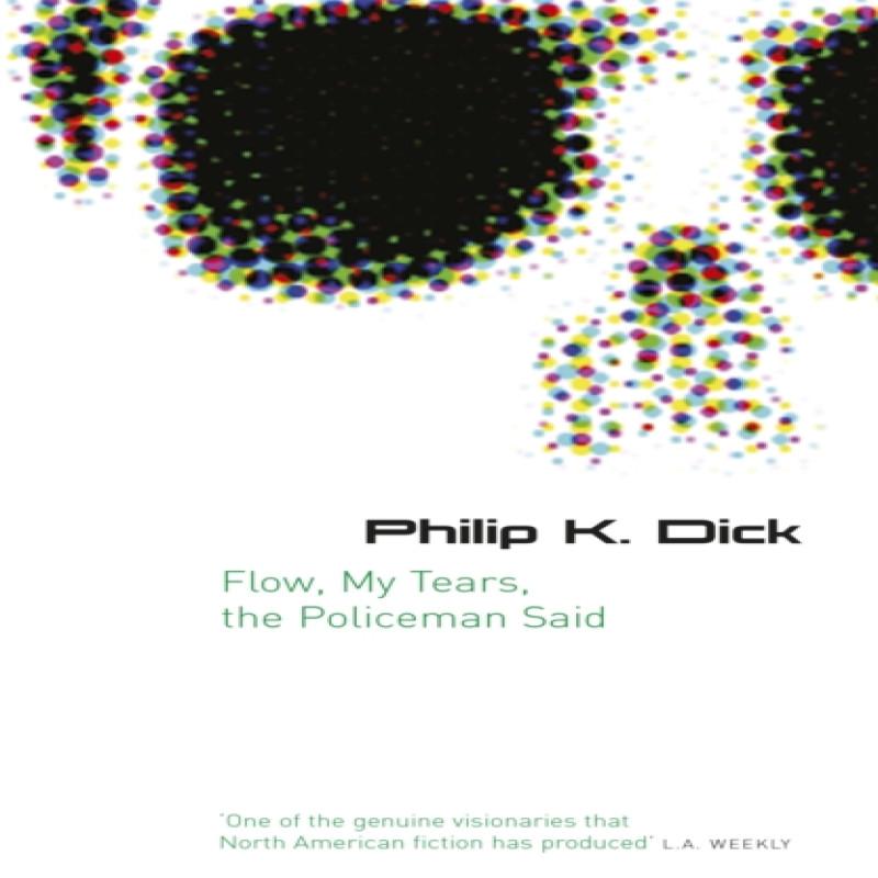 Flow My Tears The Policeman Said by Philip K Dick Paperback Book 9780575079953