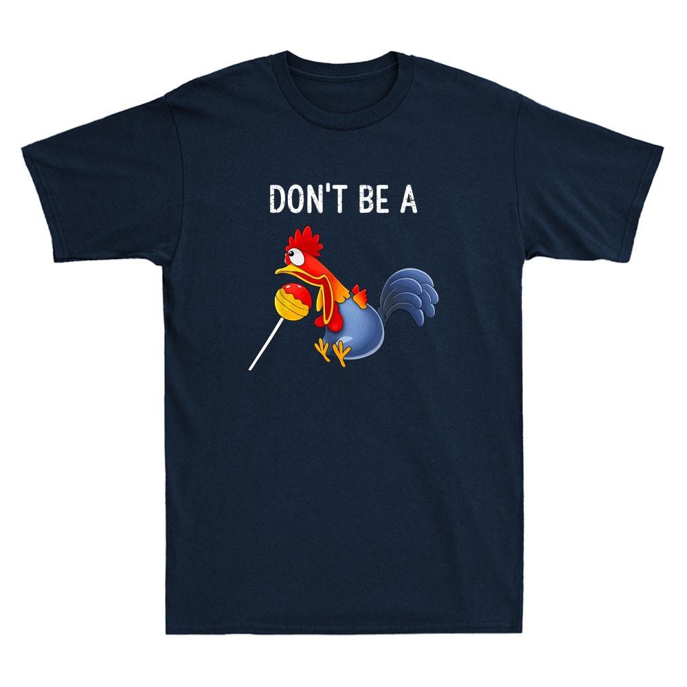 Dont Be A Cocktail Sucker Funny Cock Lollipop Meme Quote Vintage Unisexs Tshirt