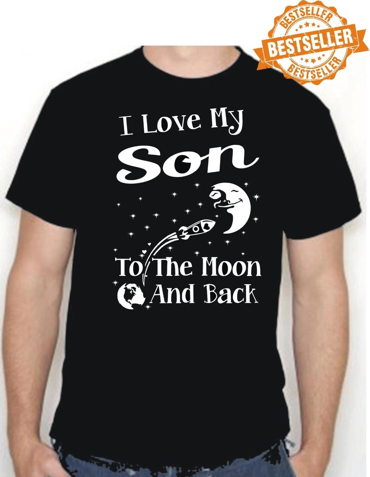 I LOVE MY SON / T-Shirt / Tee Shirt / Moon & Back / BIRTHDAY / UNISEX / S-XXL S