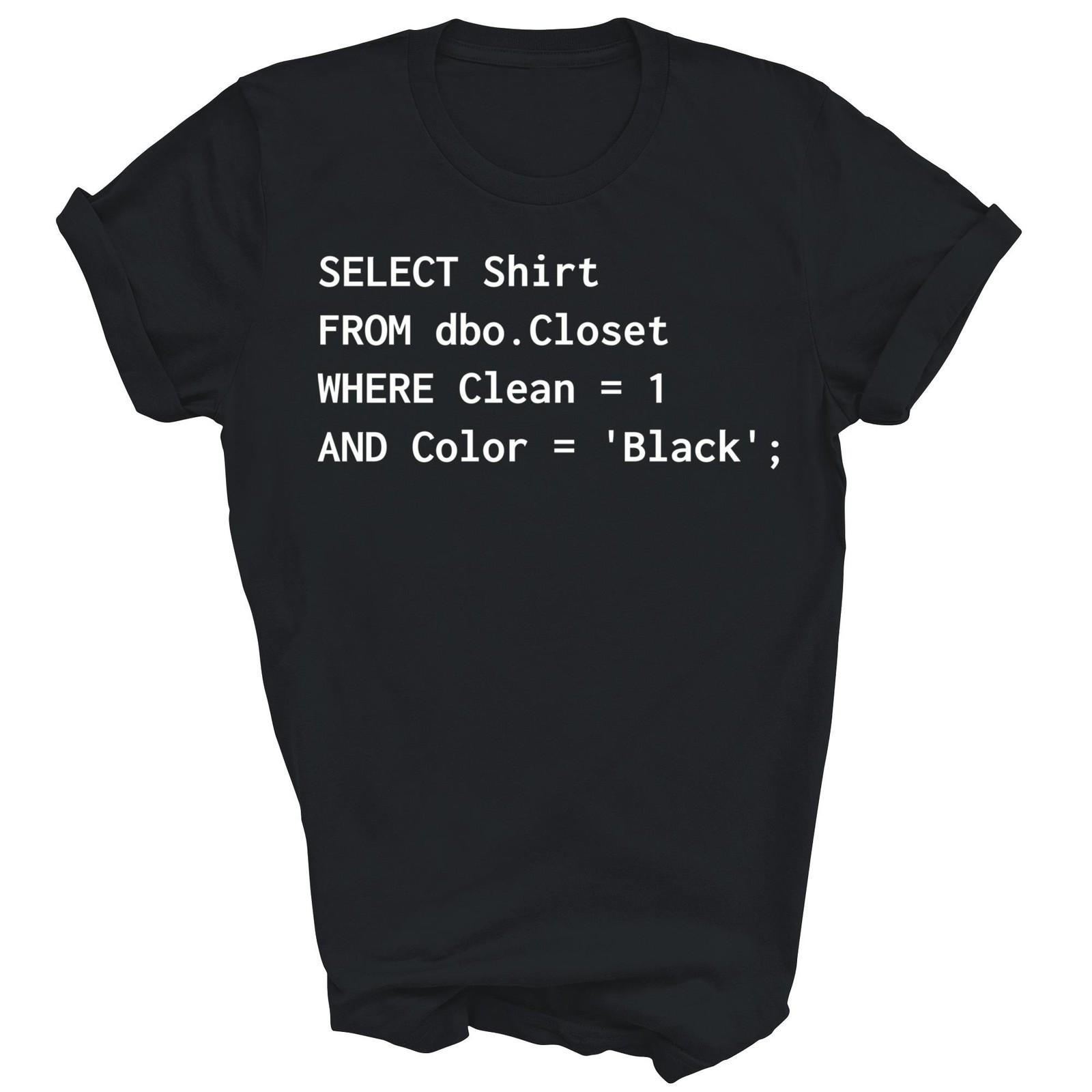 SQL Programmer Humor Programming Funny Unisex Shirt Gift S