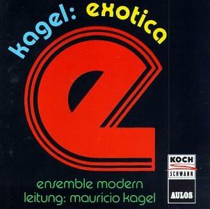 

CD MAURICIO KAGEL : ENSEMBLE MODERN LE - Exotica 313912 Koch Schwann, A 1993 Germany Classical Used